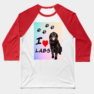 I Love Labs Baseball T-Shirt